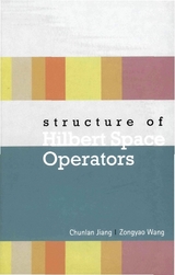 Structure Of Hilbert Space Operators - Chunlan Jiang, Zongyao Wang