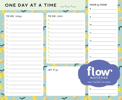 One Day at a Time Daily List Pad - Astrid Van Der Hulst, Editors Of Flow Magazine, Irene Smit