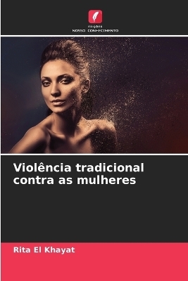 Violência tradicional contra as mulheres