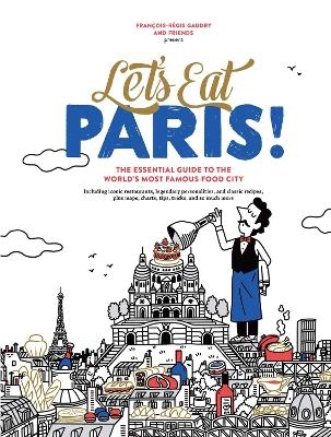 Let's Eat Paris! - Fran&ccedil;ois-R&eacute;gis Gaudry