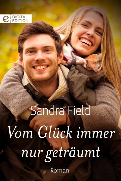 Vom Gl&uuml;ck immer nur getr&auml;umt - Sandra Field