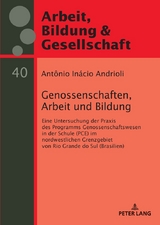 Genossenschaften, Arbeit und Bildung - Ant&ocirc;nio In&aacute;cio Andrioli