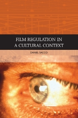 Film Regulation in a Cultural Context - Daniel Sacco