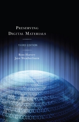 Preserving Digital Materials -  Ross Harvey,  Jaye Weatherburn