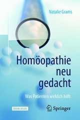 Homöopathie neu gedacht - Natalie Grams