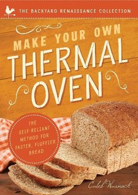 Make Your Own Thermal Oven - Caleb Warnock