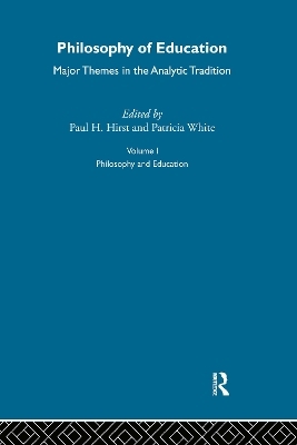 Philosophy of Education: Major Themes in the Analytic Tradition