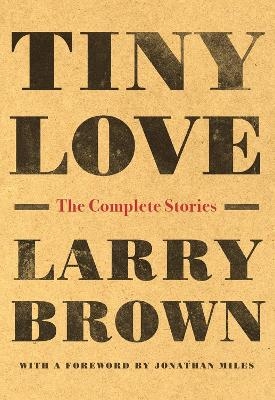 Tiny Love - Larry Brown