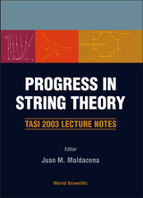 Progress In String Theory: Tasi 2003 Lecture Notes - 