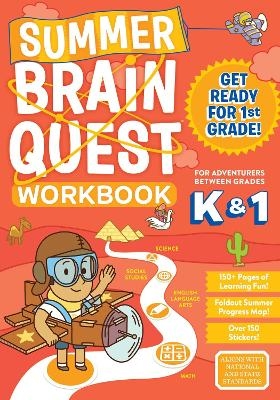 Summer Brain Quest: Between Grades K & 1