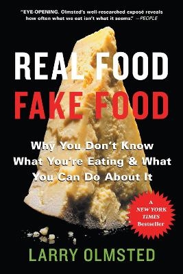 Real Food/Fake Food - Larry Olmsted