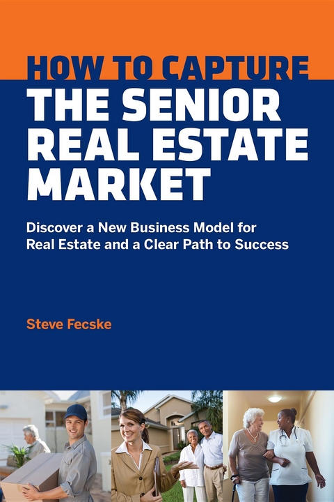 How To Capture The Senior Real Estate Market - Steve Tomas Fecske