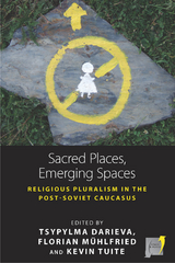 Sacred Places, Emerging Spaces - 