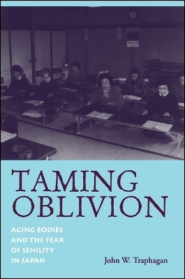 Taming Oblivion - John W. Traphagan