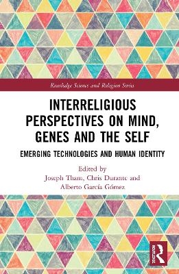 Interreligious Perspectives on Mind, Genes and the Self - 