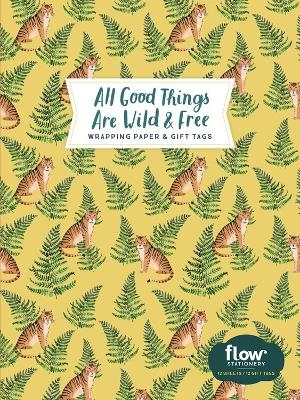 All Good Things Are Wild and Free Wrapping Paper and Gift Tags - Astrid Van Der Hulst, Editors Of Flow Magazine, Irene Smit