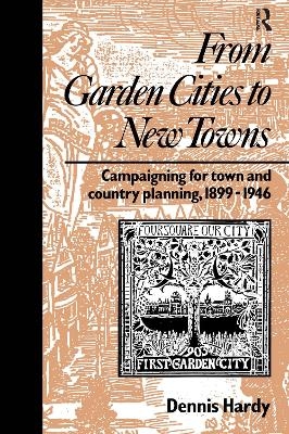 Campaigning for Town and Country Planning 1899-1990 - D. Hardy