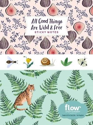 All Good Things Are Wild and Free Sticky Notes - Astrid Van Der Hulst, Editors Of Flow Magazine, Irene Smit