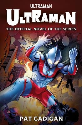Ultraman - Pat Cadigan