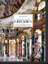 Massimo Listri. The World’s Most Beautiful Libraries. 45th Ed. - Elisabeth Sladek, Georg Ruppelt