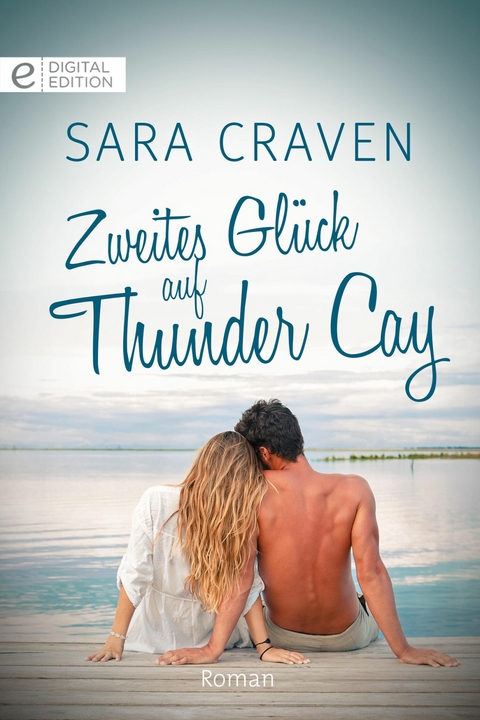 Zweites Gl&uuml;ck auf Thunder Cay - Sara Craven