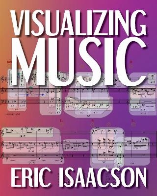 Visualizing Music - Eric Isaacson
