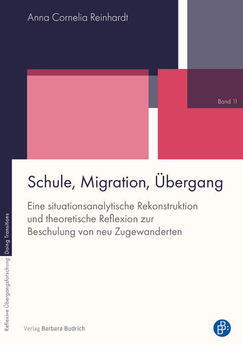 Schule, Migration, &Uuml;bergang - Anna Cornelia Reinhardt