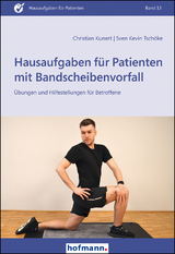 Hausaufgaben f&uuml;r Patienten mit Bandscheibenvorfall - Christian Kunert, Sven Kevin Tsch&ouml;ke