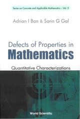 DEFECTS OF PROPERTIES IN MATHEMATICS(V5) - Adrian I Ban, Sorin G Gal