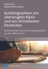 Autobiographien von &uuml;berzeugten Nazis und von vertriebenen Deutschen - 