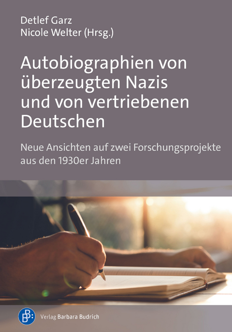 Autobiographien von &uuml;berzeugten Nazis und von vertriebenen Deutschen - 
