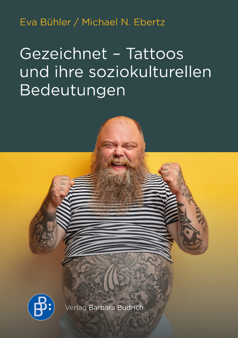 Gezeichnet &ndash; Tattoos und ihre soziokulturellen Bedeutungen - Eva B&uuml;hler, Michael N. Ebertz