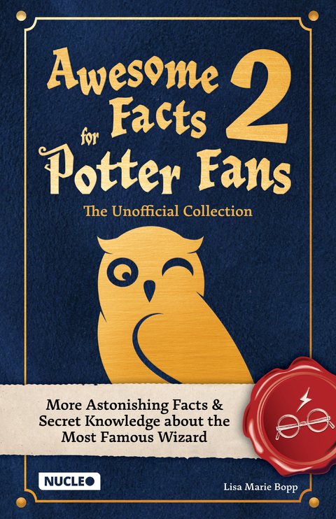 Awesome Facts for Potter Fans 2 &ndash; The Unofficial Collection - Lisa Marie Bopp