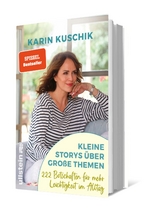Kleine Storys &uuml;ber gro&szlig;e Themen - Karin Kuschik