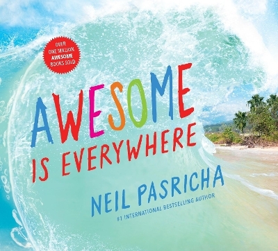 Awesome Is Everywhere - Neil Pasricha