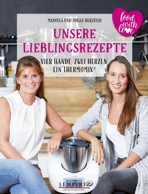 Herzfeld: Unsere Lieblingsrezepte - Manuela Herzfeld, Joelle Herzfeld