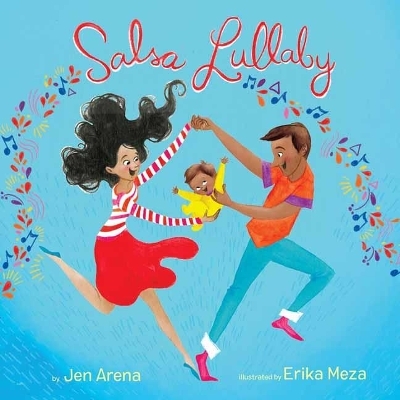 Salsa Lullaby - Jen Arena, Erika Meza