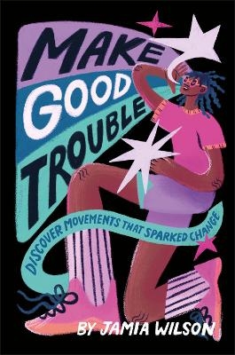 Make Good Trouble - Jamia Wilson