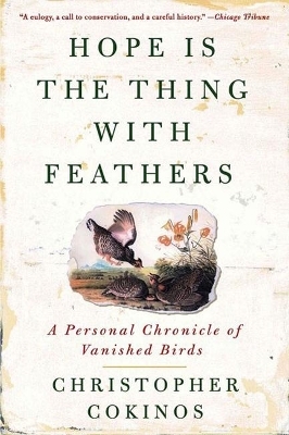 Hope is the Thing with Feathers - Christopher Cokinos