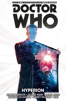 Doctor Who: The Twelfth Doctor Vol. 3: Hyperion - Robbie Morrison, George Mann