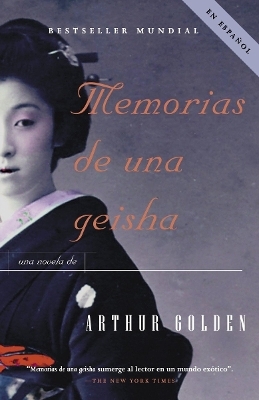Memorias de una geisha / Memoirs of a Geisha - Arthur Golden