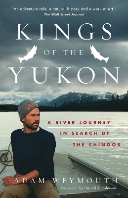 Kings of the Yukon - Adam Weymouth