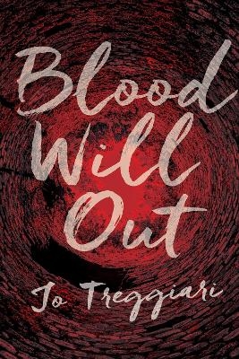 Blood Will Out - Jo Treggiari
