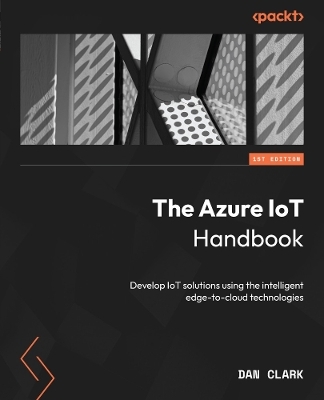 The Azure IoT Handbook - Dan Clark