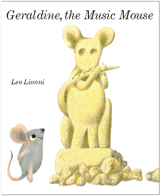 Geraldine, the Music Mouse - Leo Lionni