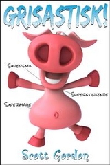 Grisastisk: Special Bilingual Edition - Scott Gordon