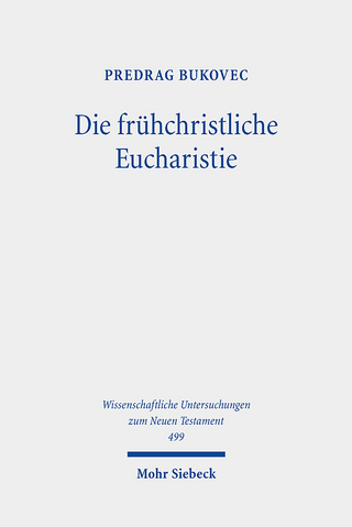 Die frühchristliche Eucharistie