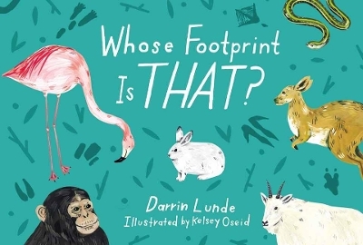 Whose Footprint Is That? - Darrin Lunde, Kelsey Oseid