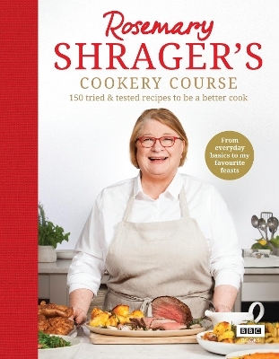 Rosemary Shrager’s Cookery Course - Rosemary Shrager