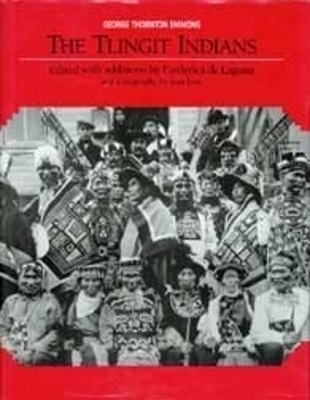The Tlingit Indians - George Thornton Emmons